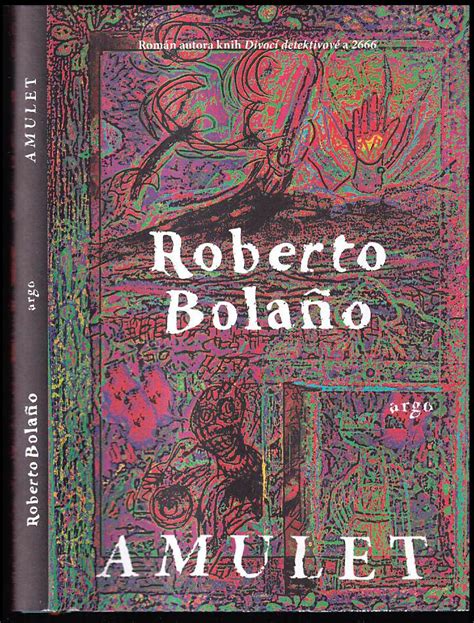 Unraveling the Secrets of Anulet: A Close Reading of Roberto Bolano's Enigmatic Text